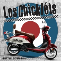 Los-Chicklets-Hasta-El-Ultimo-Dia Los-Chicklets-Hasta-El-Ultimo-Dia