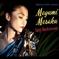 Megumi-Mesaku-Saxy-Rocksteady Megumi-Mesaku-Saxy-Rocksteady