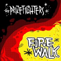 The Prizefighters Firewalk The Prizefighters Firewalk