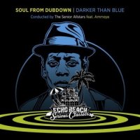 the-senior-allstars-feat-ammoye-soul-from-dubdown-darker-than-blue the-senior-allstars-feat-ammoye-soul-from-dubdown-darker-than-blue