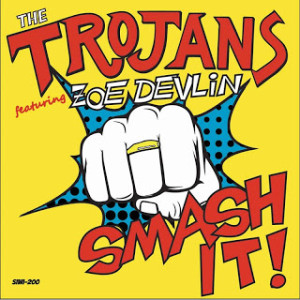 The Trojans "Smash It" features Zoe Devlin on vocals