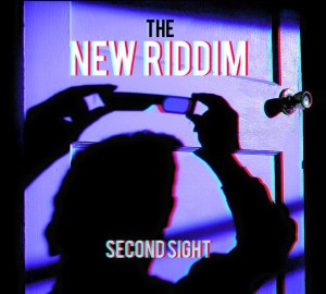 The New Riddim - Second Sight