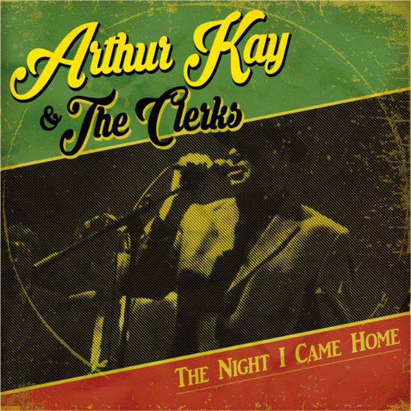 Arthur Kay The Clerks The Night I Came Home