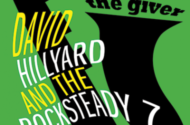 David Hillyard Rocksteady 7 The Giver