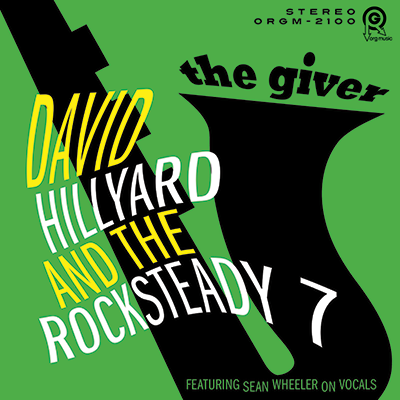 David Hillyard Rocksteady 7 The Giver